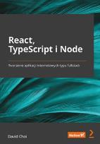 Okładka książki React, TypeScript i Node. Tworzenie aplikacji...