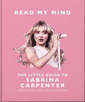 Okładka książki Read My Mind. The Little Guide to Sabrina Carpenter wer. angielska