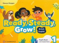 Okładka książki Ready, Steady, Grow! 1 Pupil's Book with Digital Pack British English