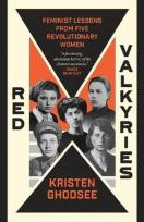 Okładka książki Red Valkyries. Feminist Lessons From Five Revolutionary Women