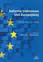 Okładka książki Reforma traktatowa Unii Europejskiej. Wstępna ocena