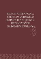 Okładka książki Relacje postępowania karnego skarbowego do...
