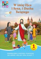 Okładka książki Religia W imię Ojca i Syna i Ducha Świętego Podręcznik cz. 1 cz. 2 Domownik dla klasy I dla szkoły podstawowej