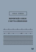Okładka książki Reportaże i eseje z getta łódzkiego