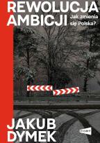 Okładka książki Rewolucja ambicji. Jak zmienia... (z autografem)