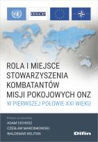 Okładka książki Rola i miejsce Stowarzyszenia Kombatantów Misji Pokojowych ONZ w pierwszej połowie XXI wieku