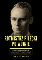 Okładka książki Rotmistrz Pilecki po wojnie
