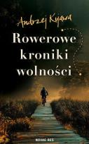 Okładka książki Rowerowe kroniki wolności