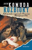 Okładka książki Rozbiory. Jak sąsiedzi rozerwali Pierwszą Rzeczpospolitą