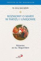 Okładka książki Rozmowy o Maryi w Paryżu i Uniejowie