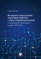 Okładka książki Rozwiązania instytucjonalne wspierające studentów i osoby z niepełnosprawnością w Uniwersytecie Wars