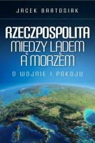 Okładka książki Rzeczpospolita między lądem a morzem