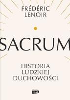 Okładka książki Sacrum. Historia ludzkiej duchowości