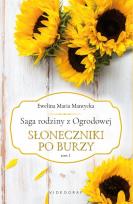 Okładka książki Saga rodziny z Ogrodowej. Tom 1: Słoneczniki po burzy