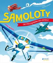 Okładka książki Samoloty – od początków do dzisiaj