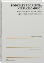 Okładka książki Scalanie i podział nieruchomości. Komentarz do art. 92-108 ustawy o gospodarce nieruchomościami