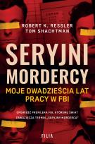 Okładka książki Seryjni mordercy. Moje dwadzieścia lat pracy w FBI - uszkodzone