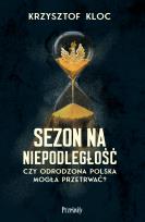 Okładka książki Sezon na niepodległość