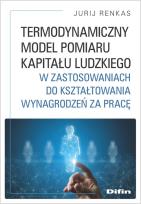 Okładka książki Share Termodynamiczny model pomiaru kapitału ludzkiego w zastosowaniach do kształtowania wynagrodze