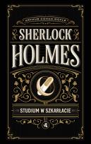 Okładka książki Sherlock Holmes. Studium w szkarłacie. Sherlock Holmes