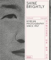 Okładka książki Shine Brightly: Korean Photography Since 1957