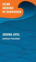 Okładka książki Silne dziecko po rozwodzie