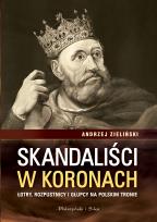 Okładka książki Skandaliści w koronach. Duże Litery