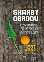 Okładka książki Skarby ogrodu. Szczaw, mirabelki, zielone pomidory i inne pyszne rośliny - uszkodzone