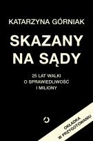 Okładka książki Skazany na sądy. 25 lat walki o sprawiedliwość i miliony