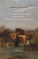 Okładka książki Śladami życiowej i ideowej wędrówki znad Wisłoka nad Wisłę