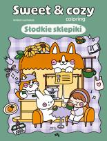 Okładka książki Słodkie sklepiki. Sweet & cozy coloring