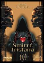 Okładka książki Śmierć Tristana. 10 fantastycznych opowiadań o miłości