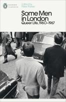 Okładka książki Some Men In London: Queer Life, 1960-1967