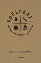 Okładka książki Soulcraft. Sztuka duchowego rzemiosła
