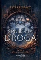 Okładka książki Spalona droga T.1 Melodia przeszłości
