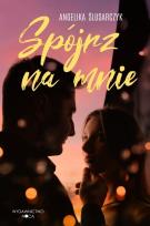 Okładka książki Spójrz na mnie