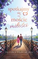 Okładka książki Spotkajmy się na moście miłości