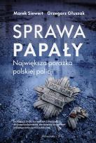 Okładka książki Sprawa Papały. Największa porażka polskiej policji