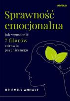 Okładka książki Sprawność emocjonalna. Jak wzmocnić 7 filarów...