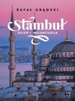 Okładka książki Stambuł. Ogień i melancholia