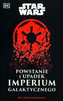 Okładka książki Star Wars. Powstanie i upadek Imperium Galaktycznego