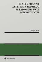 Okładka książki Status prawny asystenta sędziego w sądownictwie powszechnym