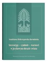 Okładka książki Stereotypy - symbole - wartości w językowym obrazie świata