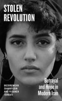 Okładka książki Stolen Revolution. Betrayal and Hope in Modern Iran