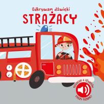 Okładka książki Strażacy. Odkrywam dźwięki