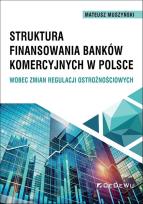 Okładka książki Struktura finansowania banków komercyjnych..