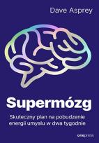 Okładka książki Supermózg. Skuteczny plan na pobudzenie energi