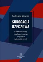 Okładka książki Surogacja rzeczowa w kontekście ochrony majątku powierniczego w wybranych systemach prawnych