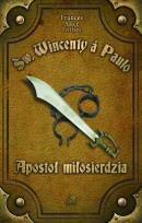 Okładka książki Św. Wincenty. Apostoł miłosierdzia