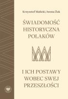 Okładka książki Świadomość historyczna Polaków i ich postawy wobec swej przeszłości